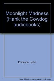 Hank the Cowdog: Moonlight Madness