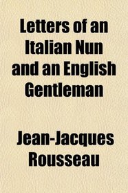 Letters of an Italian Nun and an English Gentleman