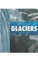 Glaciers: Rivers of Ice (Lifeviews)