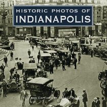 Historic Photos of Indianapolis (Historic Photos.)