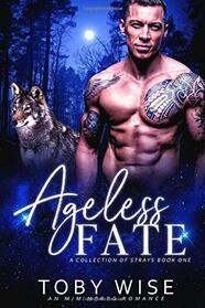 Ageless Fate (A Collection of Strays)
