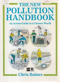 The New Pollution Handbook: An Action Guide to a Cleaner World