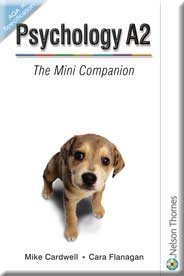 Psychology A2: The Mini Companion AQA A Specification