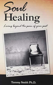 Soul Healing: Living Beyond the Pain of Your Past