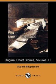 Original Short Stories, Volume XII (Dodo Press)