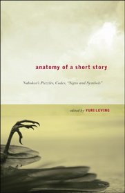 Anatomy of a Short Story: Nabokov's Puzzles, Codes, 