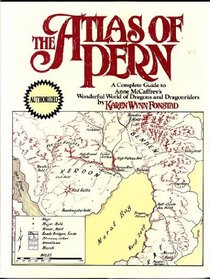 The Atlas of Pern: A Complete Guide to Anne McCaffrey's Wonderful World of Dragons and Dragonriders