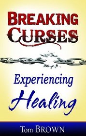 Breaking Curses, Experiencing Healing