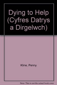 Dying to Help (Cyfres Datrys a Dirgelwch) (Welsh Edition)