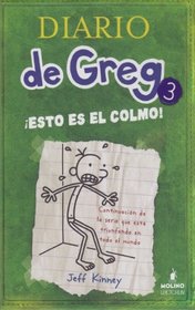 Esto es el colmo/ The Last Straw (Diario De Greg/ Diary of a Wimpy Kid) (Spanish Edition)