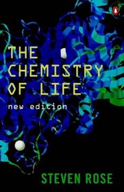 The Chemistry of Life (Penguin Press Science S.)