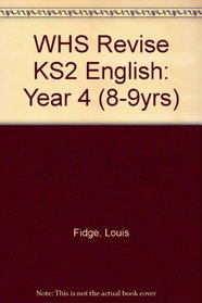 WHS Revise KS2 English: Year 4 (8-9yrs)