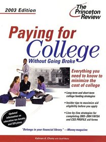 Paying for College Without Going Broke, 2003 Edition (College Admissions Guides)