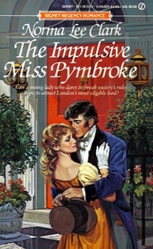 The Impulsive Miss Pymbroke (Signet Regency Romance)