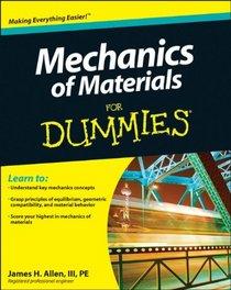 Mechanics of Materials For Dummies (For Dummies (Math & Science))