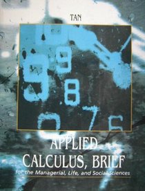 Applied Calculus, Brief for the Managerial, Life, and Social Sciences