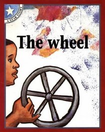 The Wheel: Gr 1: Reader Level 3 (Star Stories)