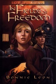 In Fields of Freedom (The Sowers Trilogy, Bk 2)