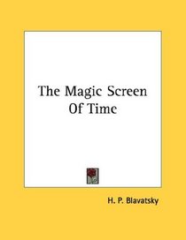 The Magic Screen Of Time