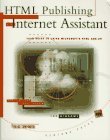 Html Publishing With Internet Assistant: Your Guide to Using Microsoft's Html Add-On/Book and Disk (Quick tour)