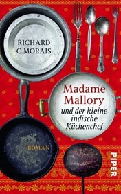 Madame Mallory und der kleine indische Kuchenchef (The Hundred-Foot Journey) (German Edition)