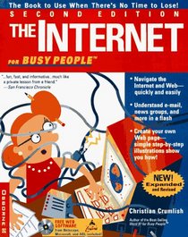 Internet for Busy People: The Book to Use When There's No Time to Lose! (Busy People Series)