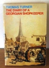 The Diary of a Georgian Shopkeeper: Selection (Oxford Paperbacks)