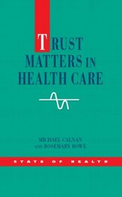 Trust Matters in Health Care (State of Health)