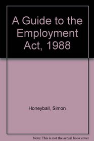 A Guide to the Employment ACT 1988