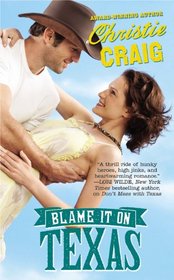 Blame It on Texas (Hotter in Texas, Bk 2)