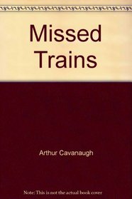 Missed Trains