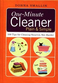 One-minute Cleaner Plain and Simple: 500 Tips for Cleaning Smarter, Not Harder