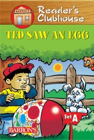Ted Saw an Egg (Reader's Clubhouse Level 1 Reader)