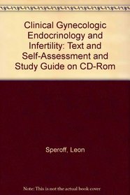 Clinical Gynecologic Endocrinology & Infertility: Text, Self-Assessment and Study Guide on CD-ROM (for Windows & Macintosh)