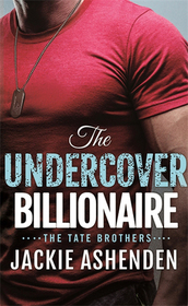 The Undercover Billionaire (Tate Brothers, Bk 3)