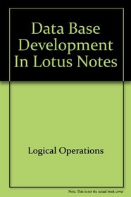 Database Development in Lotus Notes: Logical Operations