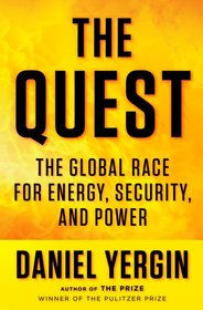The Quest: The Global Race for Energy, Security, and Power