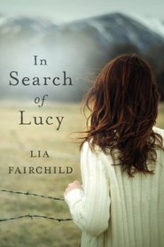 In Search of Lucy: A Novel