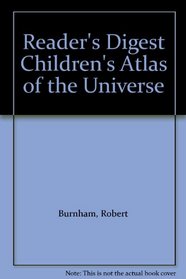Reader's Digest Children's Atlas of the Universe