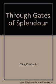 Through Gates of Splendour