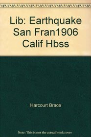 Lib: Earthquake San Fran1906 Calif Hbss