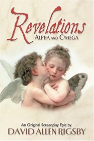 Revelations, Alpha and Omega