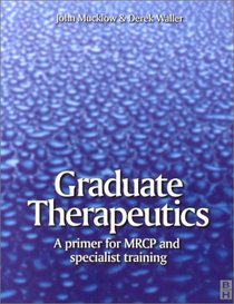 Graduate Therapeutics: A Primer for MRCP and Specialist Training