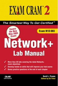 Network+ Exam Cram 2 Lab Manual (Exam Cram 2)