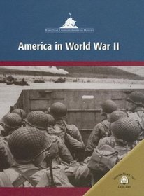 America in World War II: America in World War Two (Wars That Changed American History)