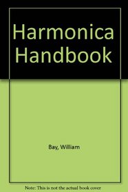 Mel Bay Harmonica Handbook