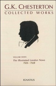 The Illustrated London News, 1926-1928 (Collected Works of Gk Chesterton) (v. 34)