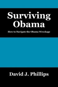 Surviving Obama: How to Navigate the Obama Wreckage