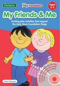 My Friends and Me: 0 (Play Foundations (Age 3-5 Years))