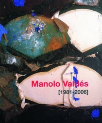 Manolo Valdes (1981-2006)